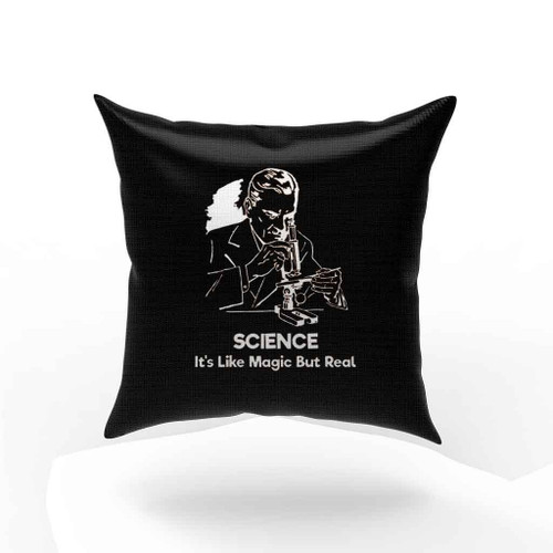 Science It Is Like Magic But Real Art Love Logo Pillow Case Cover