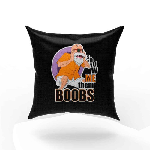 Show Me Them Boobs Roshi Anime Pillow Case Cover
