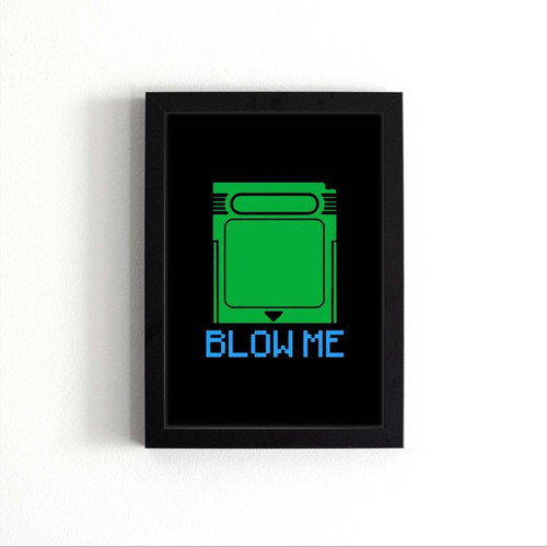 Blow Me Gameboy Game Cartridge Poster