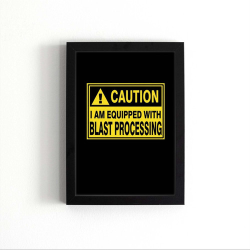 Caution Blast Processing Slogan Poster