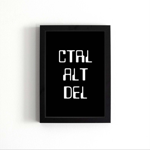 Ctrl Alt Del Computer Poster