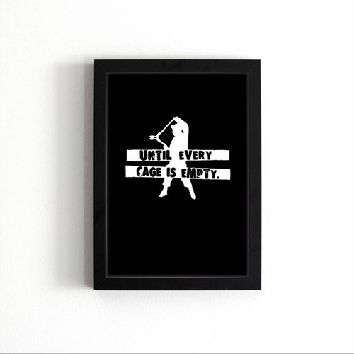 Unti Every Cage Is Empty Poster