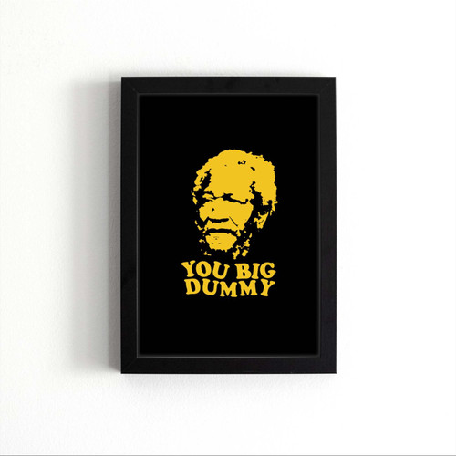 You Big Dummy Art Love Logo Poster