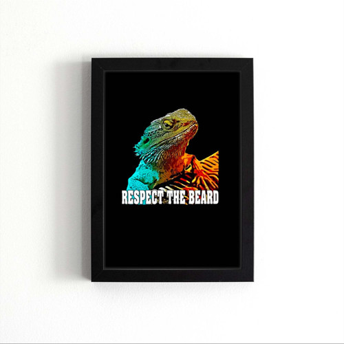 Respect The Beard Funny Bearded Dragon Graphic Poster