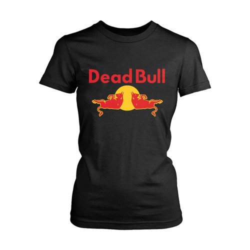 Dead Bull Women's T-Shirt Tee Dead Bull Women's T-Shirt Tee