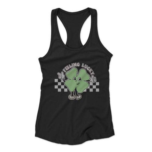 Feelin Lucky St Patrick Is Day Women Racerback Tank Top