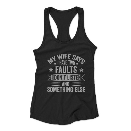 Funny Sarcastic My Wife Says I Have Two Women Racerback Tank Top