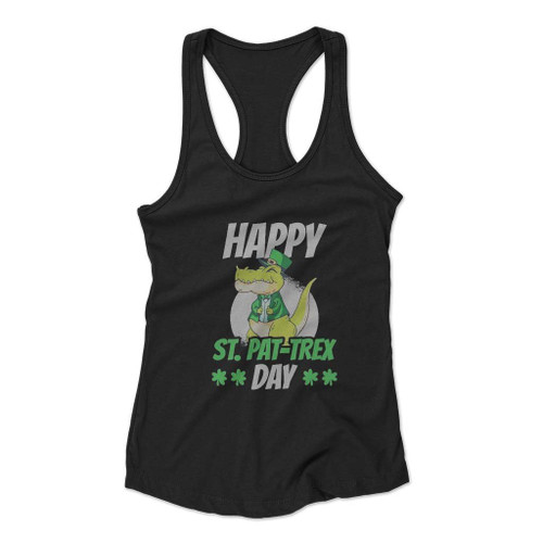 Happy St Patrick Is Day Funny Dinosaur T Rex Women Racerback Tank Top Happy St Patrick Is Day Funny Dinosaur T Rex Women Racerback Tank Top