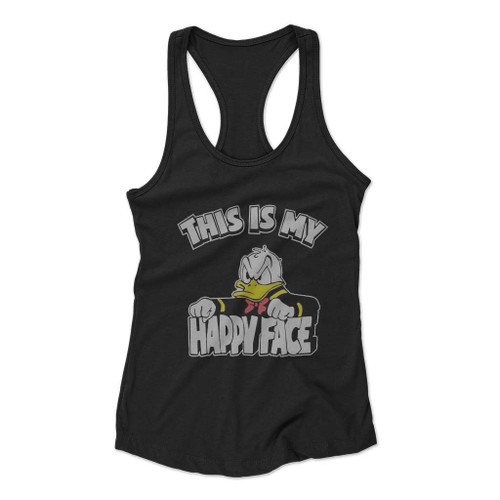 This Is My Happy Face Donald Duck Women Racerback Tank Top