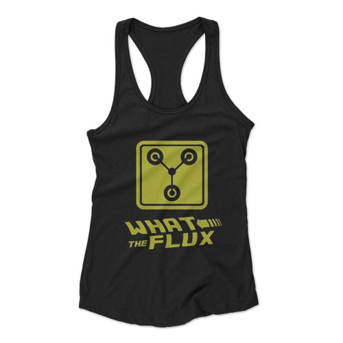 What The Flux Capacitor Back To The Future Women Racerback Tank Top