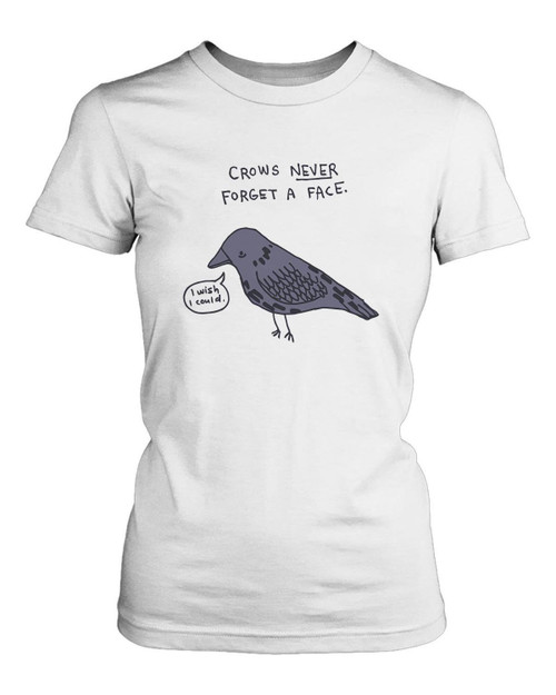 Crows Never Forget A Face Women's T-Shirt Tee