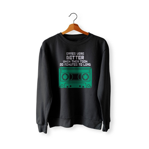 20 Minutes To Load Cassette Tape Sweatshirt Sweater