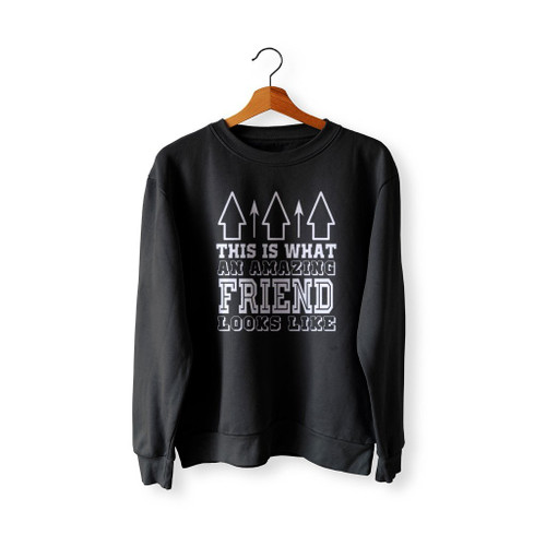 Amazing Friend Sweatshirt Sweater