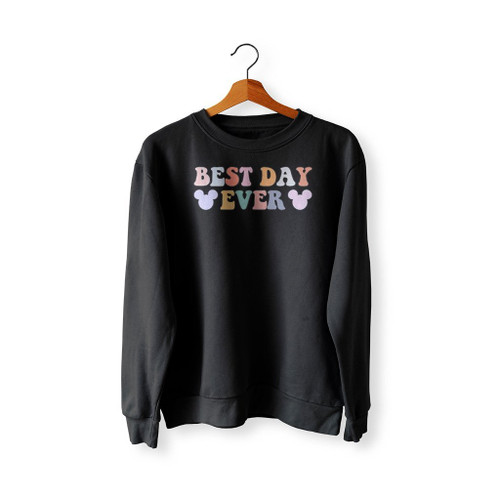 Best Day Ever Disney Sweatshirt Sweater