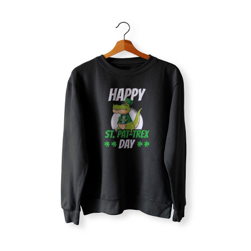 Happy St Patrick Is Day Funny Dinosaur T Rex Sweatshirt Sweater