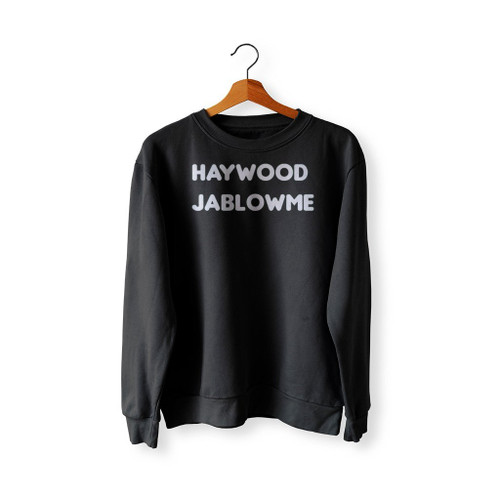 Haywood Jablowme Sweatshirt Sweater