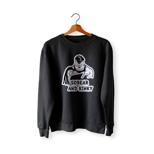 Sober And Kinky Sweatshirt Sweater