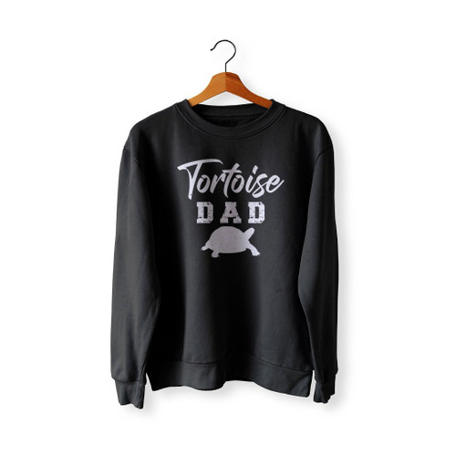 Tortoise Dad Pets Owner Raise Feed Fun Turtle Friendly Sweatshirt Sweater