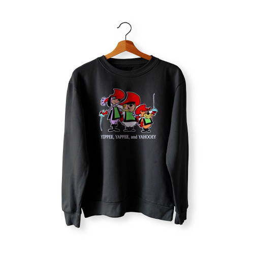 Yippee Yappee And Yahooey Sweatshirt Sweater