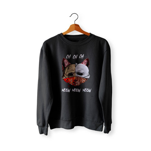 Ch Ch Ch Meow Meow Meow Cat Face Sweatshirt Sweater