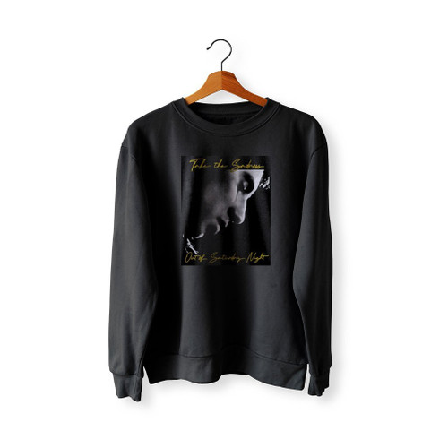 Take The Sadness Out Of Saturday Night Album Cover Sweatshirt Sweater