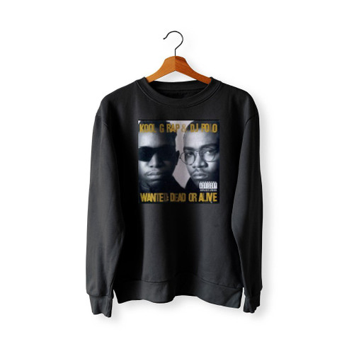 Wanted Dead Or Alive Kool G Rap And Dj Polo Music Sweatshirt Sweater