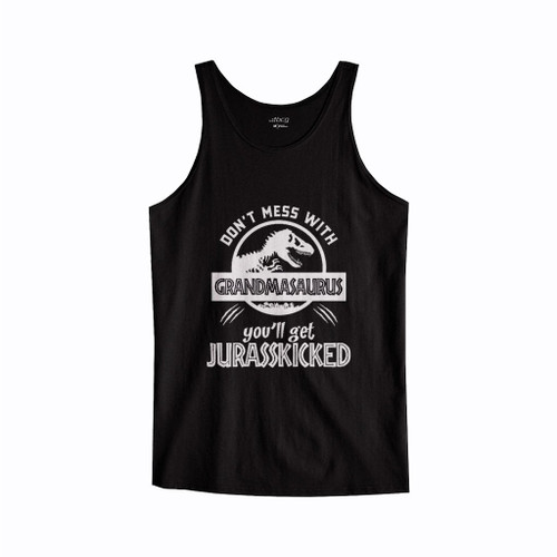 Do Not Mess With Grandmasaurus Funny Tank Top