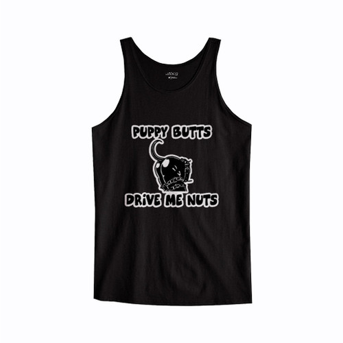 Puppy Butts Drive Me Nuts Tank Top