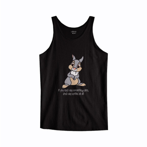 Thumper If You Can Not Say Something Nice Tank Top