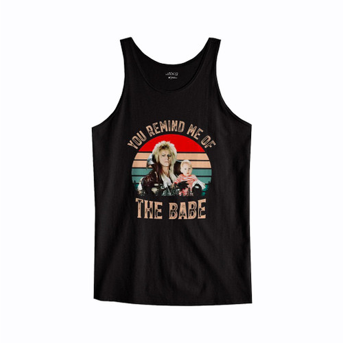 Labyrinth You Remind Me Of The Babe Cult Film Tank Top