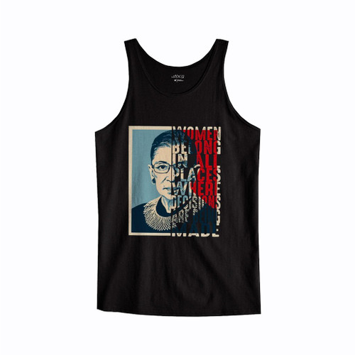 Notorious Rbg Ruth Bader Ginsburg Women Belong In All Places Tank Top
