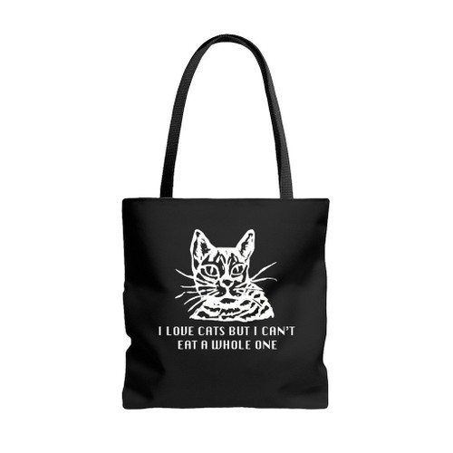 I Love Cats But Cant Eat Whole One Tote Bags