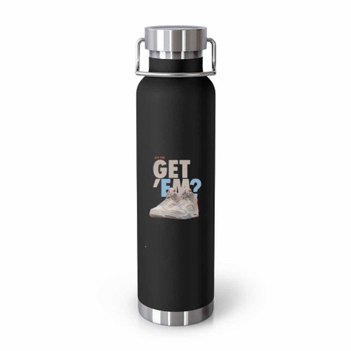 Did You Get Em Air Jordan Tumblr Bottle