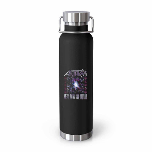 Anthrax We Have Come For You All Show Tumblr Bottle