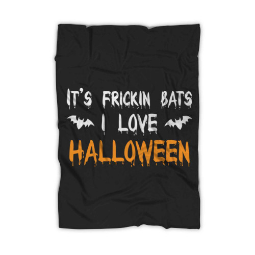 It Is Frickin Bats Fleece Blanket