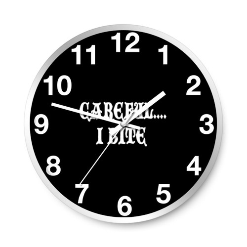 Careful I Bite Wall Clocks