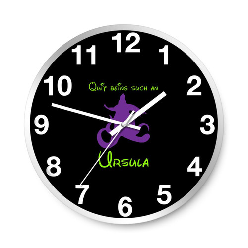Quit Being Such An Ursula Wall Clocks