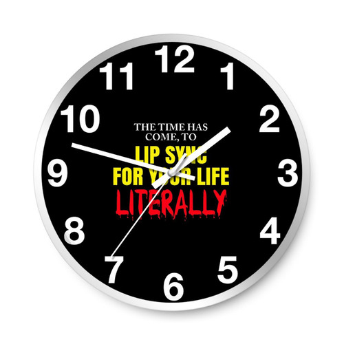 The Time Has Come To Lip Sync For Your Life Literally Wall Clocks