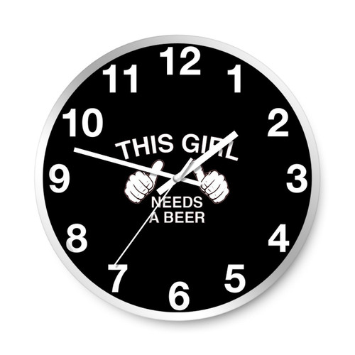 This Girl Needs A Beer Wall Clocks