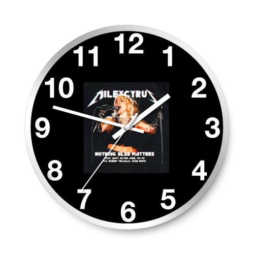 Miley Cyrus Nothing Else Matters Wall Clocks