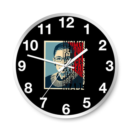 Notorious Rbg Ruth Bader Ginsburg Women Belong In All Places Wall Clocks