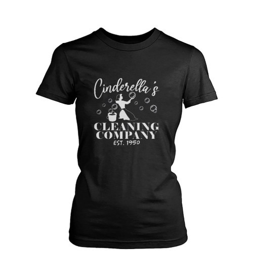 Cinderella Is Cleaning Company Est 1950 Womens T-Shirt Tee