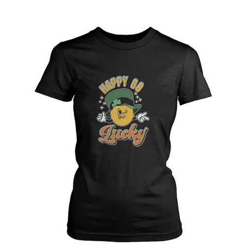 Happy Go Lucky St Patrick Is Day Womens T-Shirt Tee