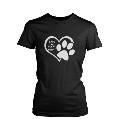 I Have A Puppy Heart Womens T-Shirt Tee