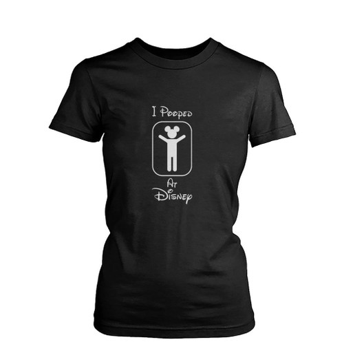 I Pooped At Disney Funny Womens T-Shirt Tee