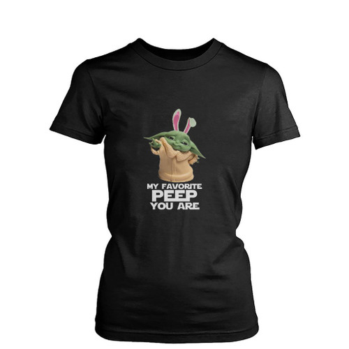 My Favorite Peep You Are Easter Day Star Wars Womens T-Shirt Tee