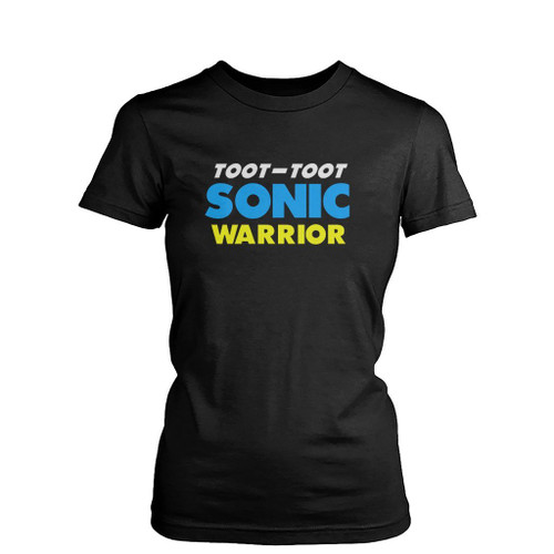 Toot Toot Sonic Warrior Music Lyric Womens T-Shirt Tee