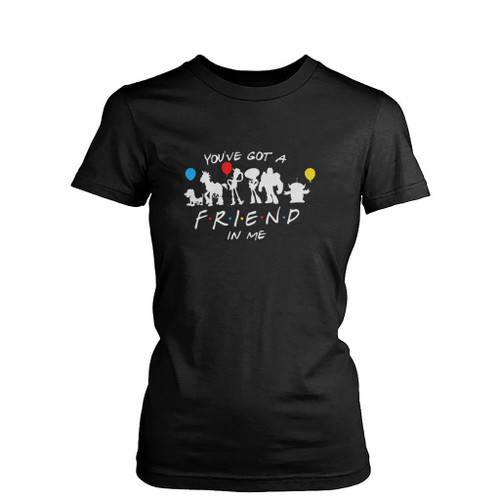 You Have Got A Friend In Me Toy Story Disney Womens T-Shirt Tee