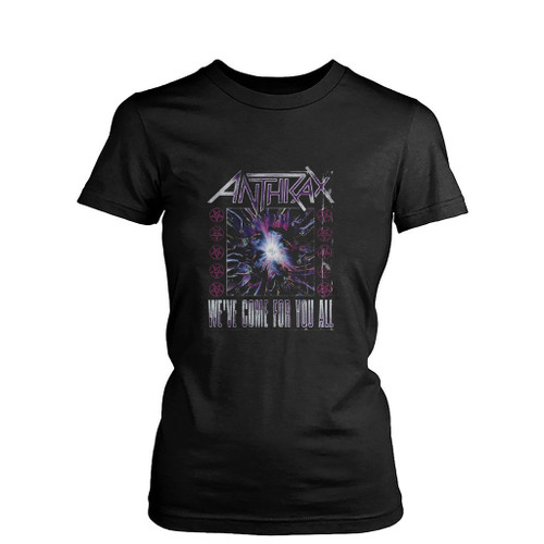Anthrax We Have Come For You All Show Womens T-Shirt Tee