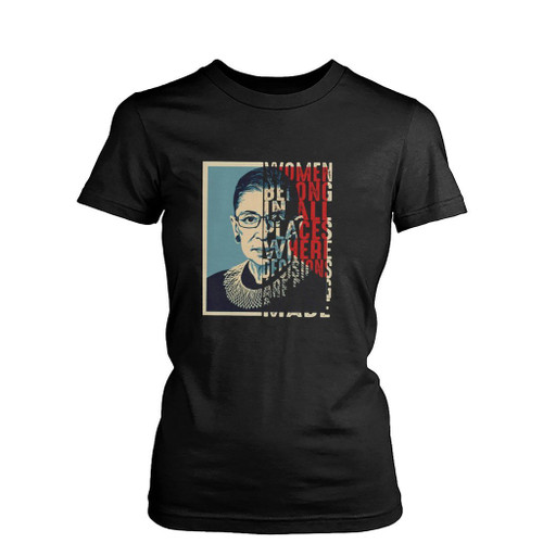Notorious Rbg Ruth Bader Ginsburg Women Belong In All Places Womens T-Shirt Tee Notorious Rbg Ruth Bader Ginsburg Women Belong In All Places Womens T-Shirt Tee